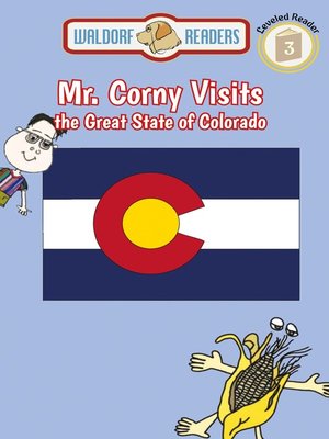 cover image of Mr. Corny Visits the Great State of Colorado